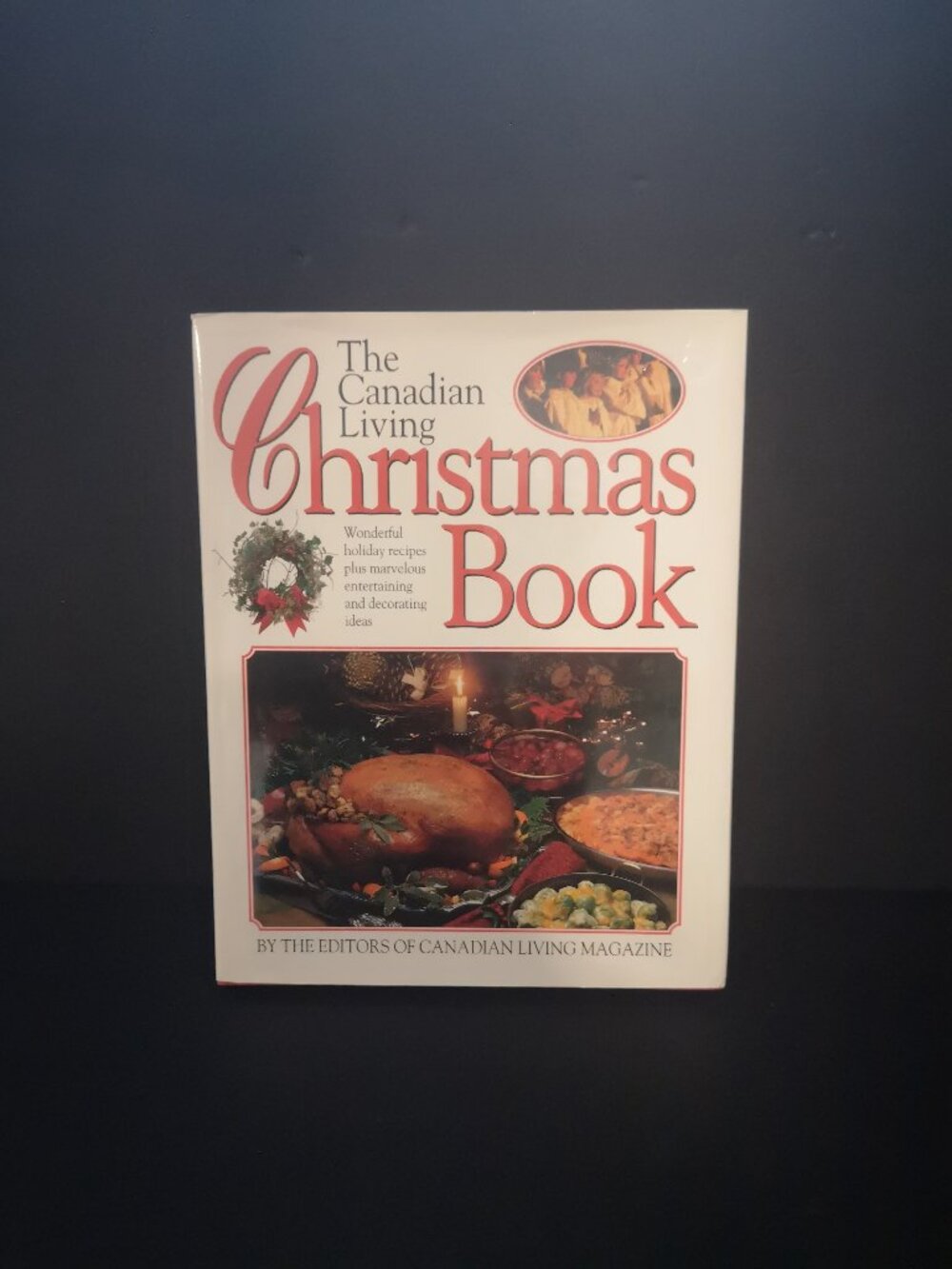 The Canadian Living Christmas Hardcover Book 230 Recipes & Kids Section 1993